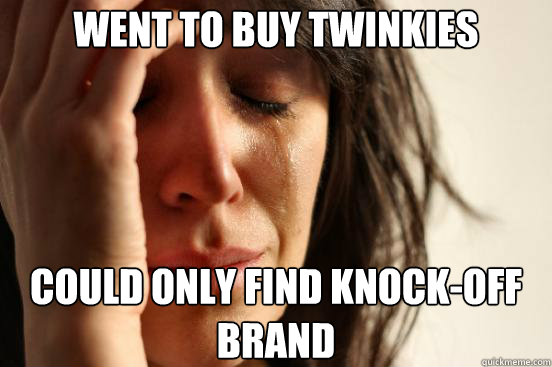 went to buy twinkies could only find knockoff brand - First World Problems