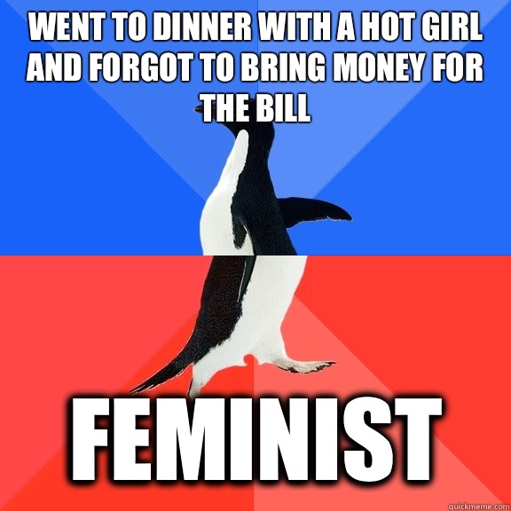 Went to dinner with a hot girl and forgot to bring money for - Socially Awkward Awesome Penguin