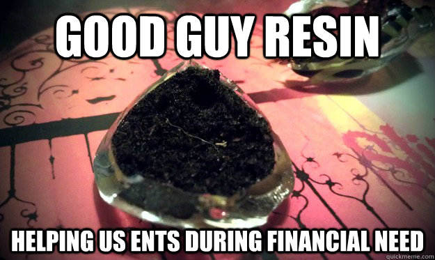 good guy resin helping us ents during financial need - Good Guy Resin