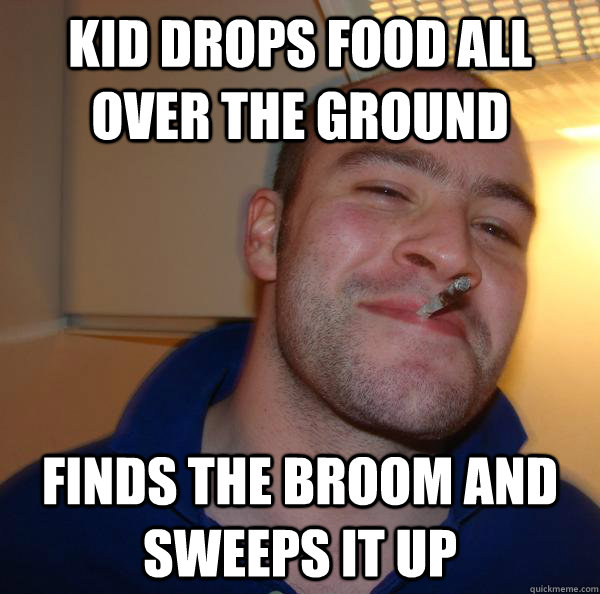kid drops food all over the ground finds the broom and sweep - Good Guy Greg