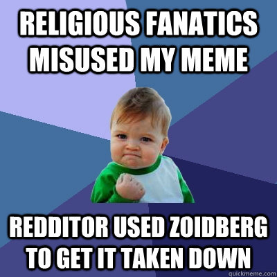 religious fanatics misused my meme redditor used zoidberg to - Success Kid