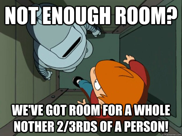 not enough room weve got room for a whole nother 23rds of - When I see peoples closet battlestations