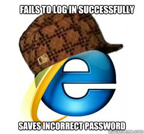 fails to log in successfully saves incorrect password - scumbag web browser