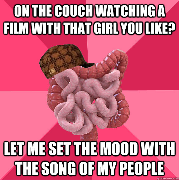 on the couch watching a film with that girl you like let me - Scumbag Intestines