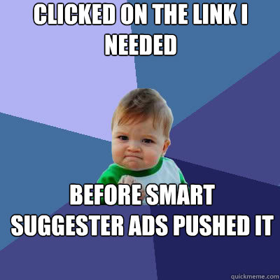 clicked on the link i needed before smart suggester ads pus - Success Baby