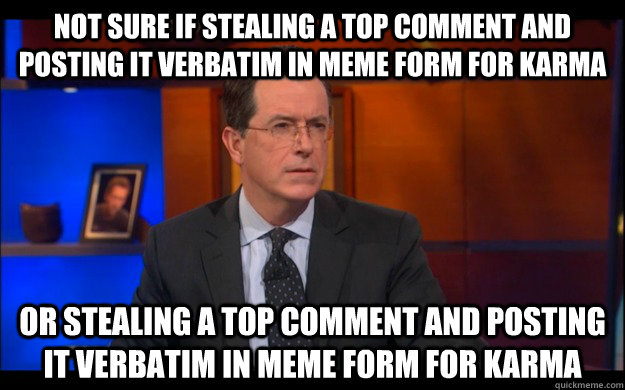 not sure if stealing a top comment and posting it verbatim i - 