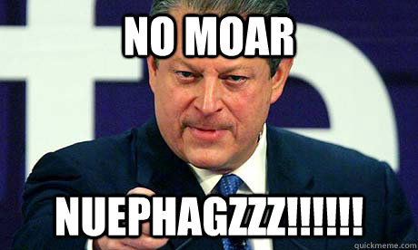 no moar nuephagzzz - 