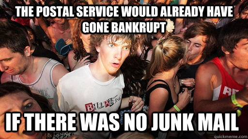 the postal service would already have gone bankrupt if there - Sudden Clarity Clarence