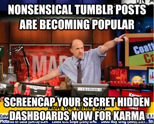 nonsensical tumblr posts are becoming popular screencap your - move your karma now