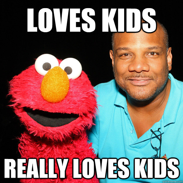 loves kids really loves kids - clingy Kevin