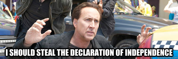 i should steal the declaration of independence - Sudden Realization Cage