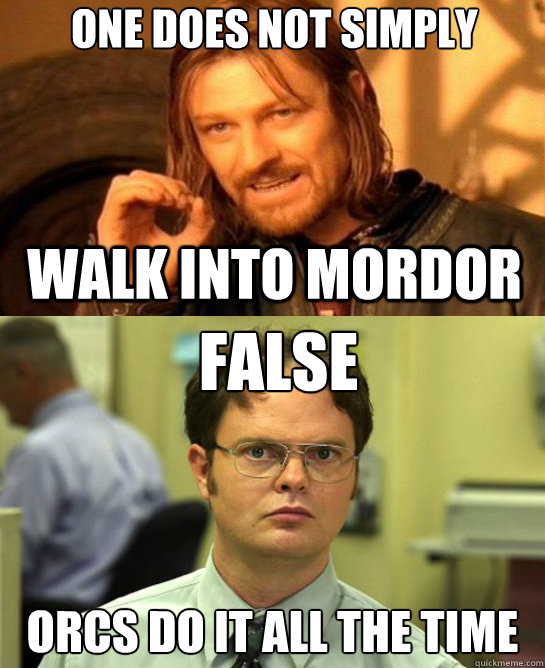 false orcs do it all the time -