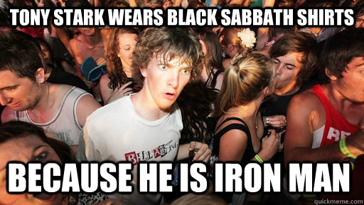 tony stark wears black sabbath shirts because he is iron man - Sudden Clarity Clarence