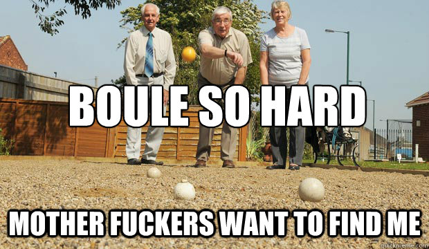 boule so hard mother fuckers want to find me - boule so hard