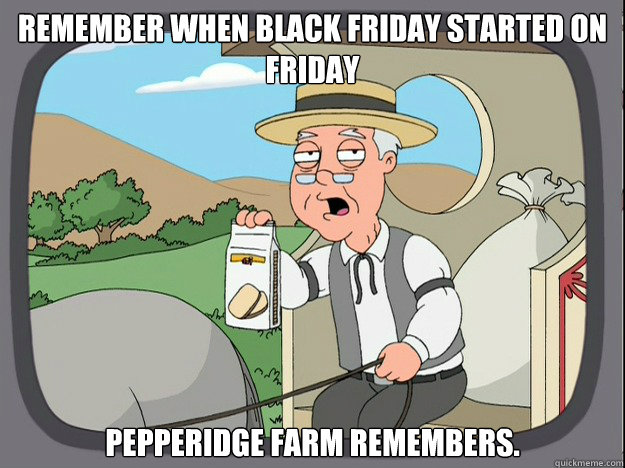 remember when black friday started on friday pepperidge farm - Pepridge Farm