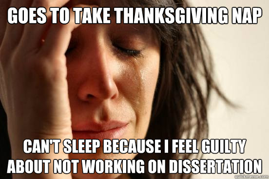 goes to take thanksgiving nap cant sleep because i feel gui - First World Problems