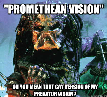 promethean vision oh you mean that gay version of my preda - Success Predator