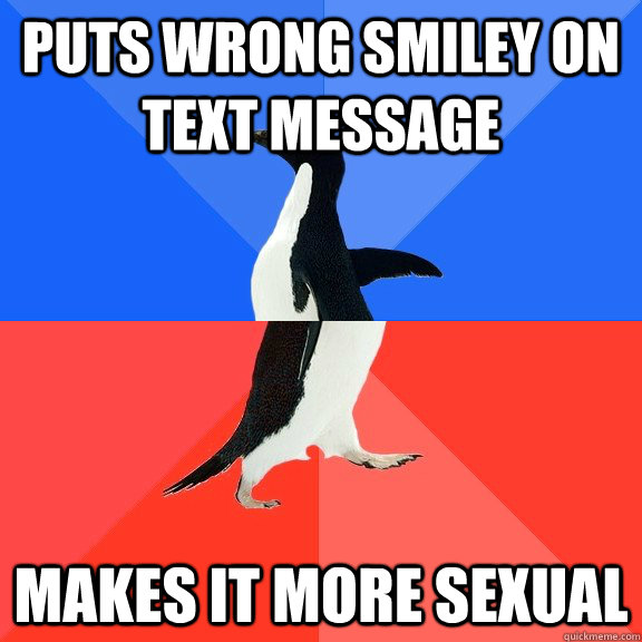 puts wrong smiley on text message makes it more sexual - Socially Awkward Awesome Penguin