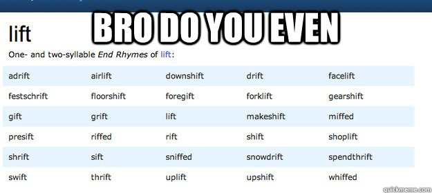 bro do you even -