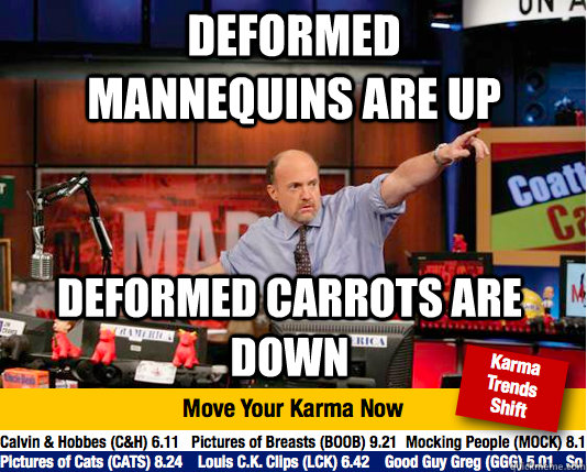 deformed mannequins are up deformed carrots are down - Mad Karma with Jim Cramer