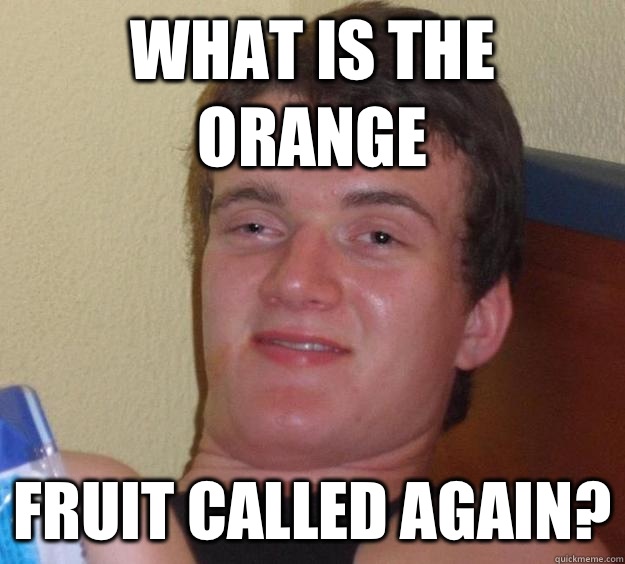 What is the orange Fruit called again - 10 Guy