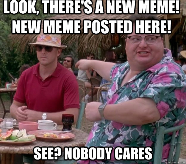 look theres a new meme new meme posted here see nobody - we got dodgson here