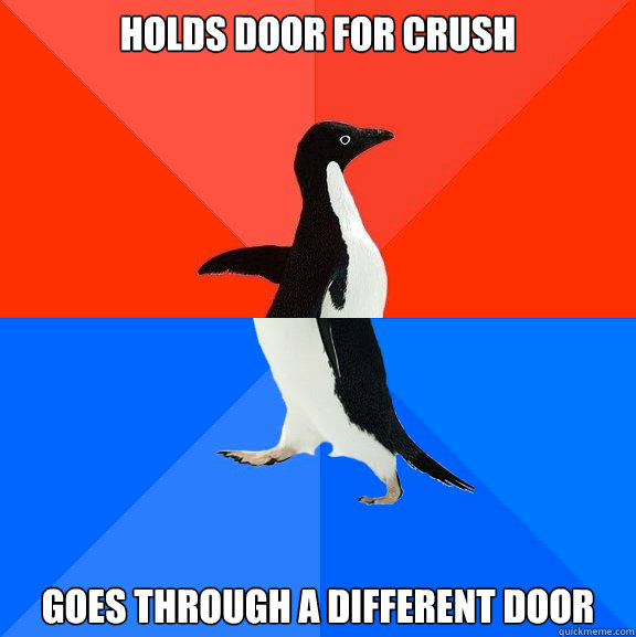 holds door for crush goes through a different door - Socially Awesome Awkward Penguin