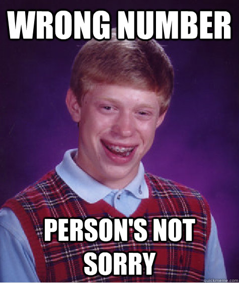 wrong number persons not sorry - bad luck bryan playing holdem