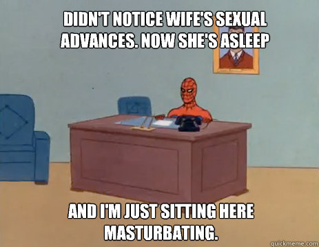 didnt notice wifes sexual advances now shes asleep and i - masturbating spiderman