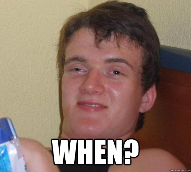 when - 10 Guy