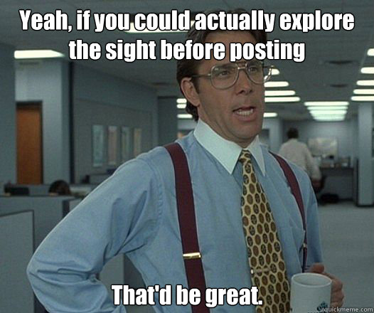 yeah if you could actually explore the sight before posting - Bill Lumbergh - Thatd be great.