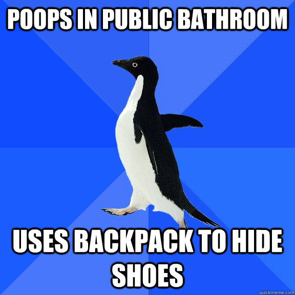 poops in public bathroom uses backpack to hide shoes - Socially Awkward Penguin
