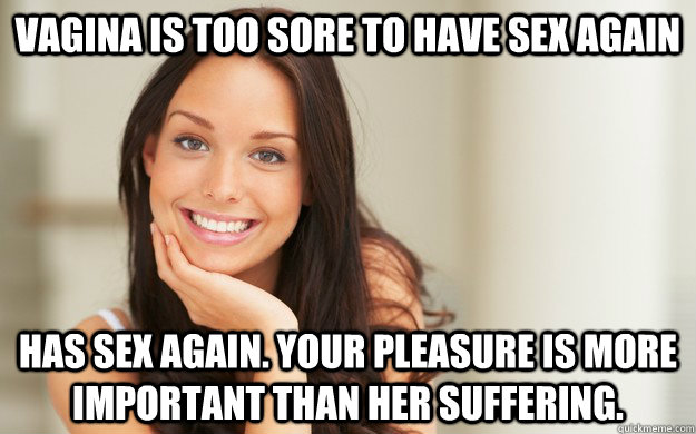 vagina is too sore to have sex again has sex again your ple - Good Girl Gina