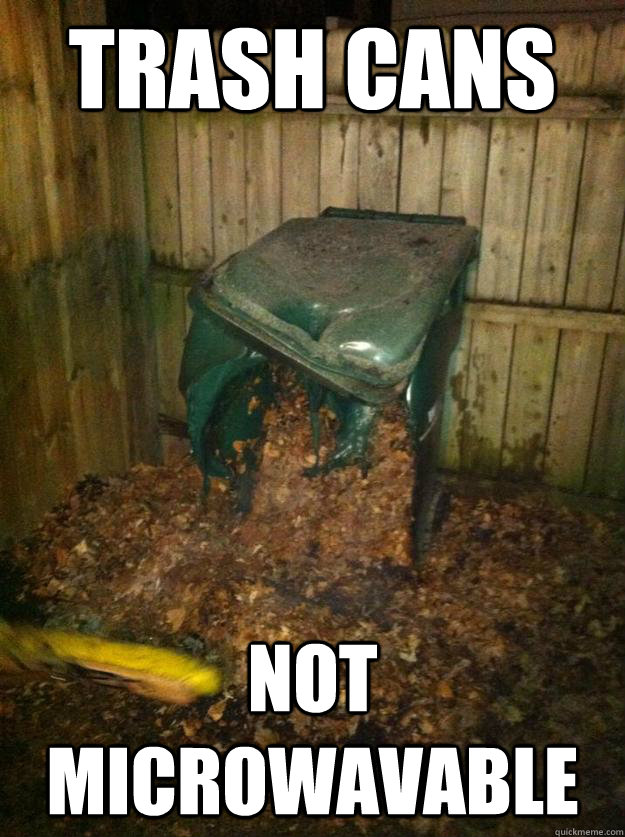 trash cans not microwavable - Trash Can