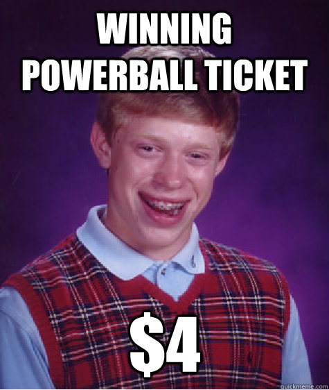 winning powerball ticket 4 - Bad Luck Brian