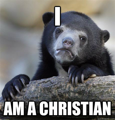 i am a christian - Confession Bear