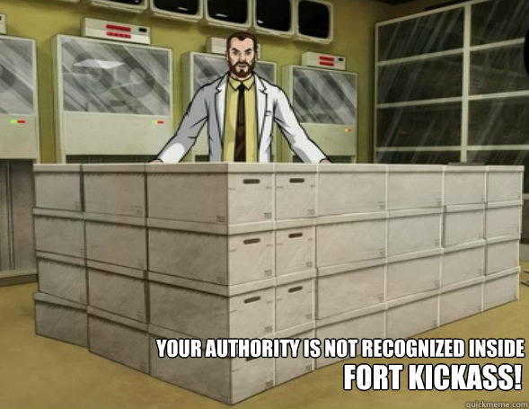 your authority is not recognized inside fort kickass -