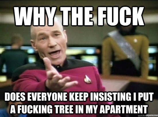 why the fuck does everyone keep insisting i put a fucking tr - Annoyed Picard HD