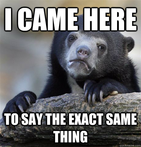 i came here to say the exact same thing - Confession Bear