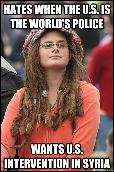 hates when the us is the worlds police wants us interve - College Liberal