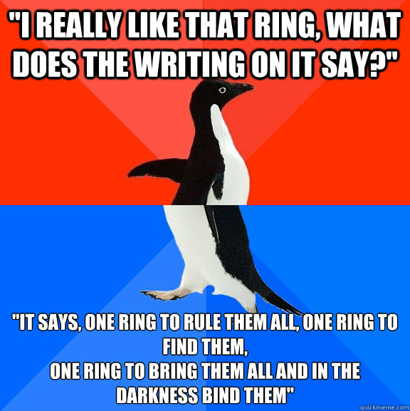 i really like that ring what does the writing on it say - Socially Awesome Awkward Penguin