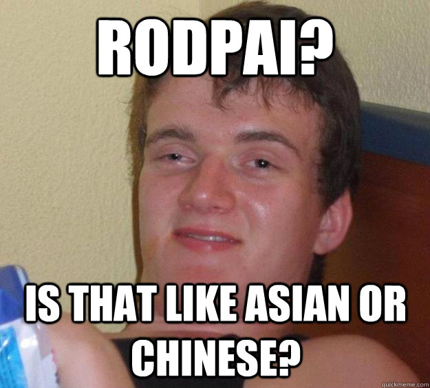 rodpai is that like asian or chinese - 10 Guy