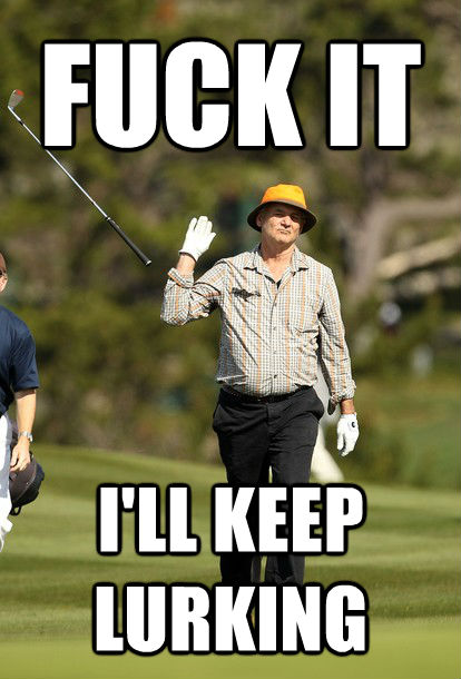 quickmeme - fuck it bill murray