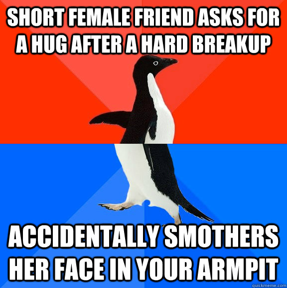short female friend asks for a hug after a hard breakup acci - Socially Awesome Awkward Penguin