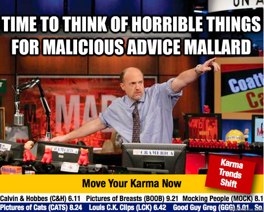 time to think of horrible things for malicious advice mallar - Mad Karma with Jim Cramer