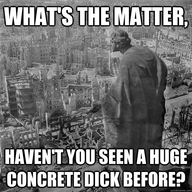 whats the matter havent you seen a huge concrete dick bef - Pissed off angel
