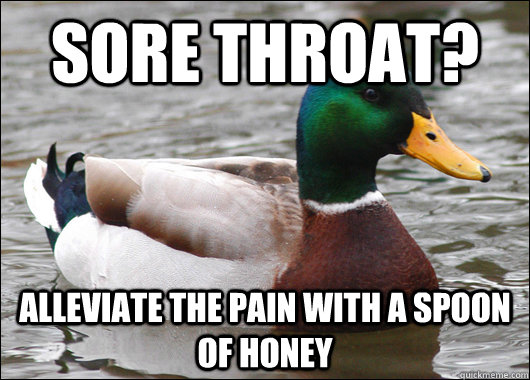 sore throat alleviate the pain with a spoon of honey - Actual Advice Mallard