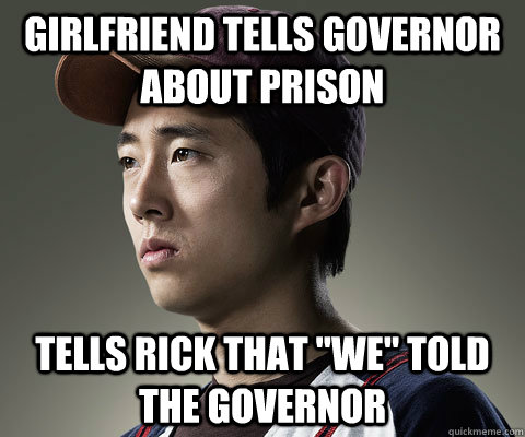 girlfriend tells governor about prison tells rick that we - Good Guy Glenn
