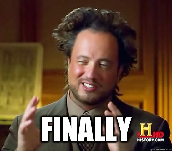 Finally - Ancient Aliens
