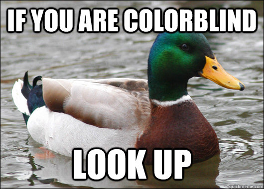 if you are colorblind look up - Actual Advice Mallard